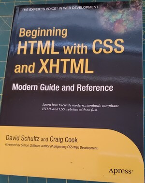 A first printing copy of Beginning HTML with CSS and XHTML