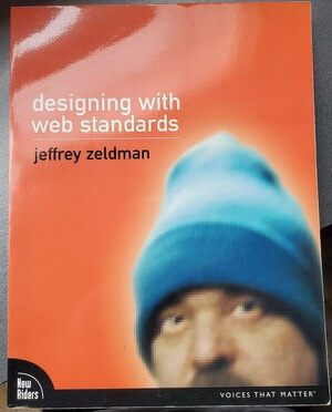 My 2003 copy of Designing with Web Standards, by Jeffrey Zeldman